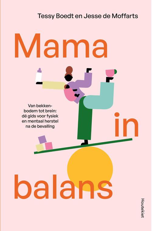 Mama in balans -  Jesse de Moffarts, Tessy Boedt (ISBN: 9789057208799)