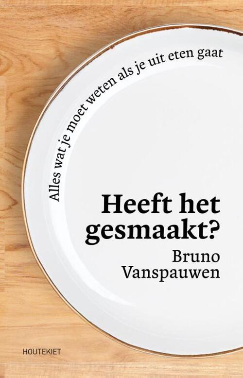 Heeft het gesmaakt? -  Bruno Vanspauwen (ISBN: 9789057208812)