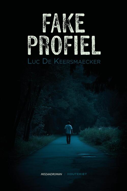 Luc de Keersmaecker Fake profiel -   (ISBN: 9789057208836)