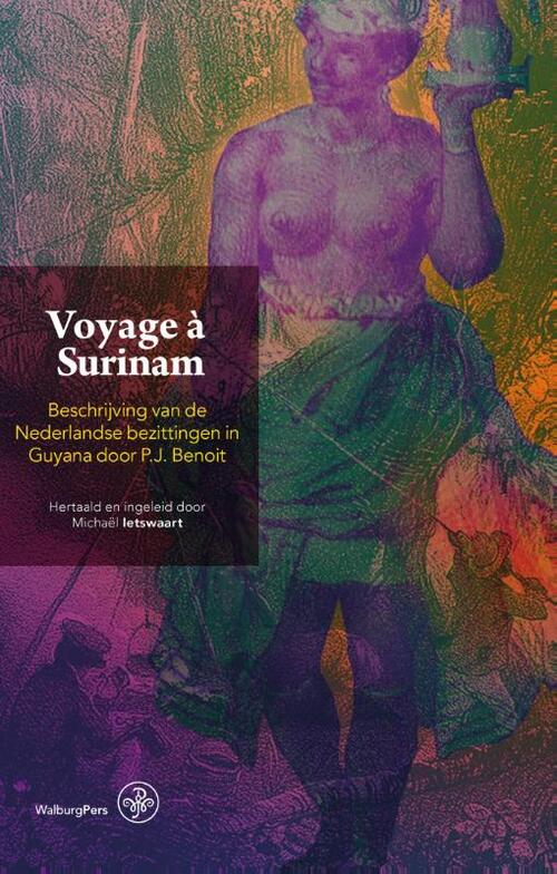 Voyage à Surinam -  P.J. Benoit (ISBN: 9789057305535)