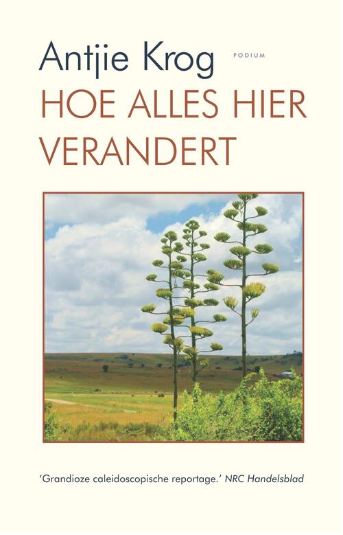 Hoe alles hier verandert -  Antjie Krog (ISBN: 9789057599163)