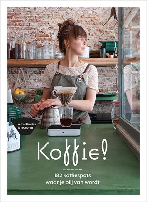 Koffie! -  Regina Mol, Richt Kooistra (ISBN: 9789057678356)