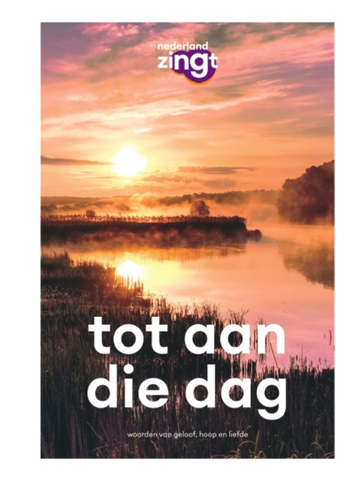 Tot aan die dag -  Nederland Zingt (ISBN: 9789058042392)