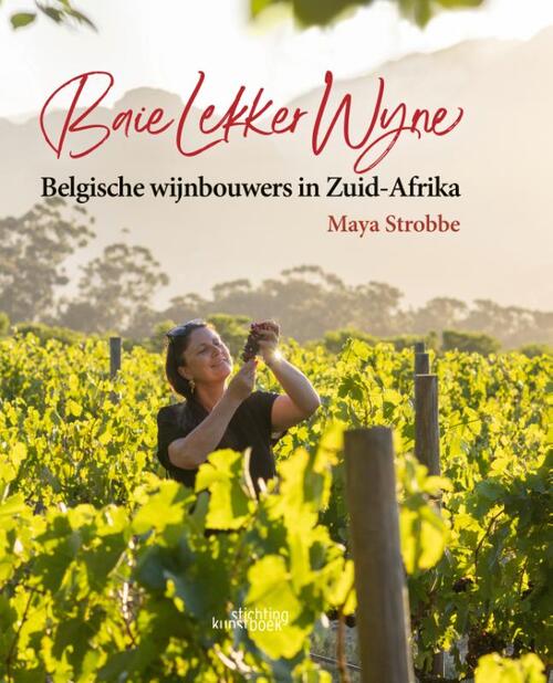 Baie lekker wyne -  Maya Strobbe (ISBN: 9789058567048)