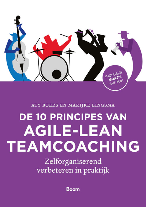De 10 principes van agile-lean teamcoaching -  Aty Boers, Marijke Lingsma (ISBN: 9789058755179)