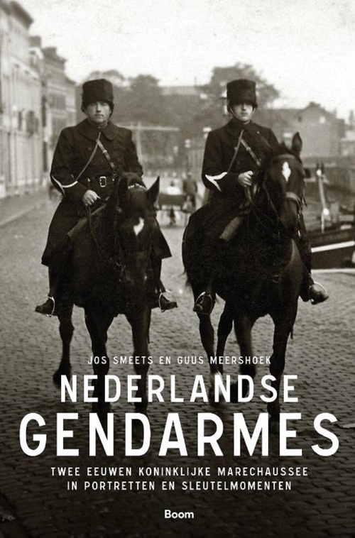 Nederlandse gendarmes -  Guus Meershoek, Jos Smeets (ISBN: 9789058758767)