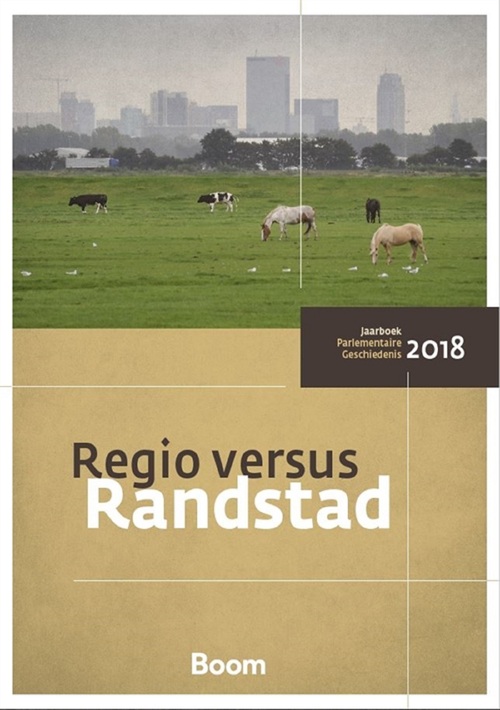 Regio versus Randstad -  Centrum Parlementaire Geschiedenis (ISBN: 9789058758774)