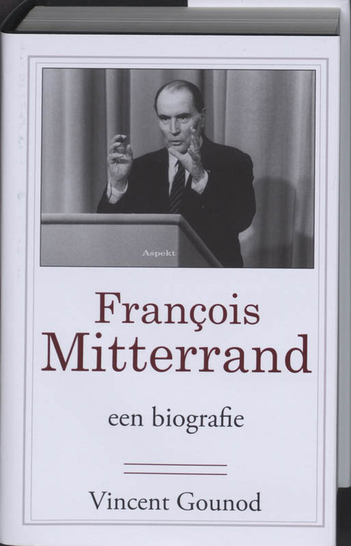 Francois Mitterrand -  V. Gounod (ISBN: 9789059117471)