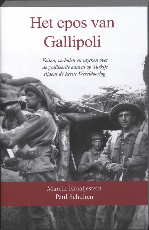 Het epos van Gallipoli -  M. Kraaijestein, P. Schulten (ISBN: 9789059117587)
