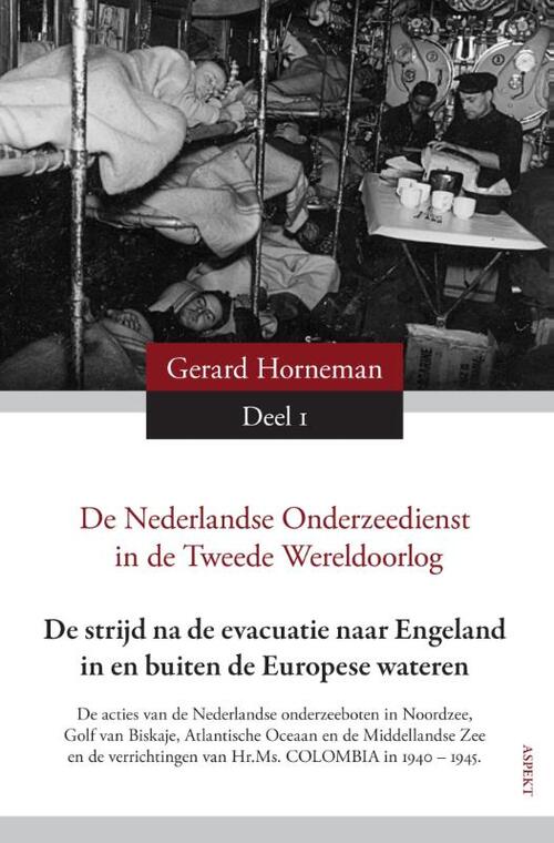 De Nederlandse Onderzeedienst in de Tweede Oorlog in vier delen -  G.D. Horneman (ISBN: 9789059119574)