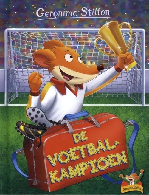 De voetbalkampioen -  Geronimo Stilton (ISBN: 9789059248892)