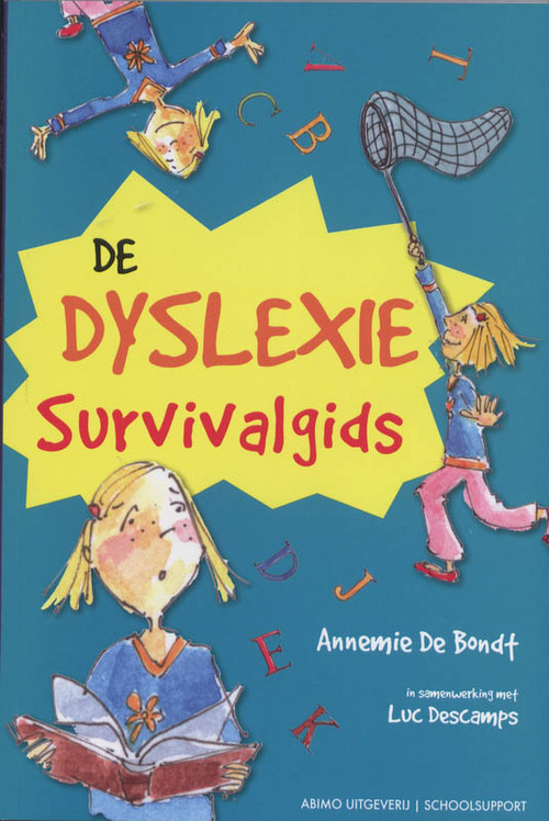 De dyslexie survival gids - Annemie de Bondt, Luc Descamps (ISBN: 9789059325166)