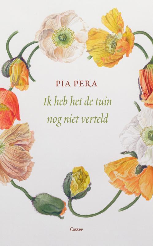 Ik heb het de tuin nog niet verteld -  Pia Pera (ISBN: 9789059368439)