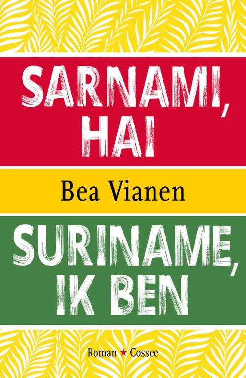 Suriname, ik ben -  Bea Vianen (ISBN: 9789059369801)