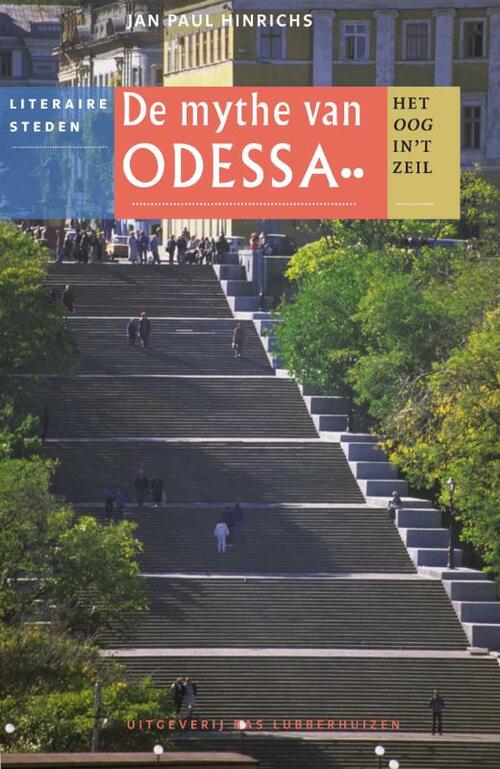 De mythe van Odessa -  Jan Paul Hinrichs (ISBN: 9789059372948)