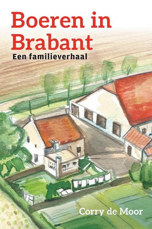 Boeren in Brabant -  Corry de Moor (ISBN: 9789059742819)