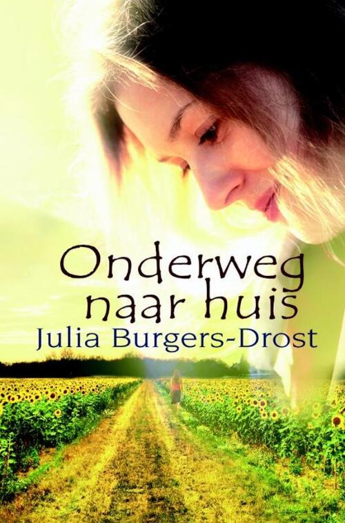 Onderweg naar huis -  Julia Burgers-Drost (ISBN: 9789059776685)