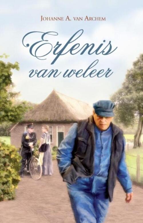 Erfenis van weleer -  Johanne A. van Archem (ISBN: 9789059779402)