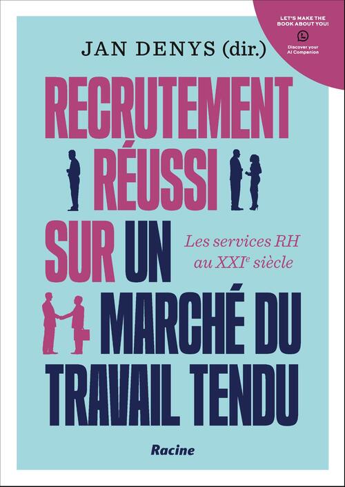Recrutement réussi sur un marché du travail tendu -  Jan Denys (ISBN: 9789059962255)