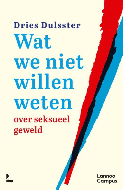 Dries Dulsster Wat we niet willen weten -   (ISBN: 9789059962767)