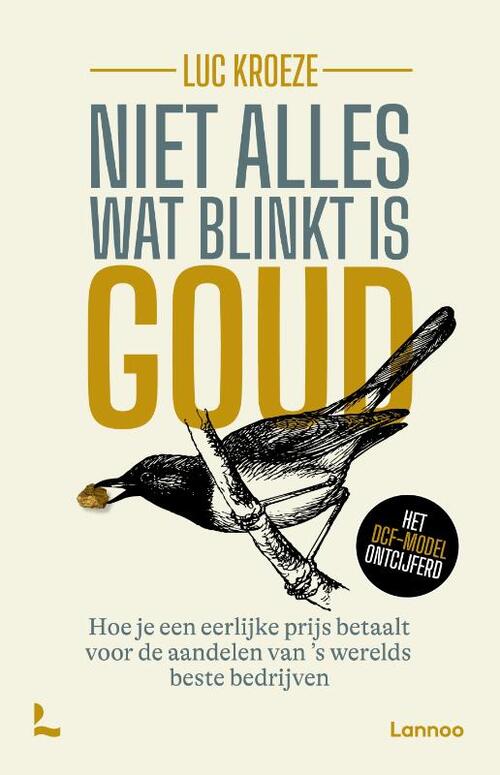 Luc Kroeze Niet alles wat blinkt is goud -   (ISBN: 9789059962934)