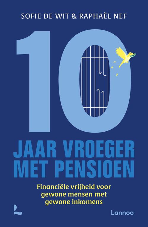 Raphaël Nef, Sofie de Wit Tien jaar vroeger met pensioen -   (ISBN: 9789059962958)