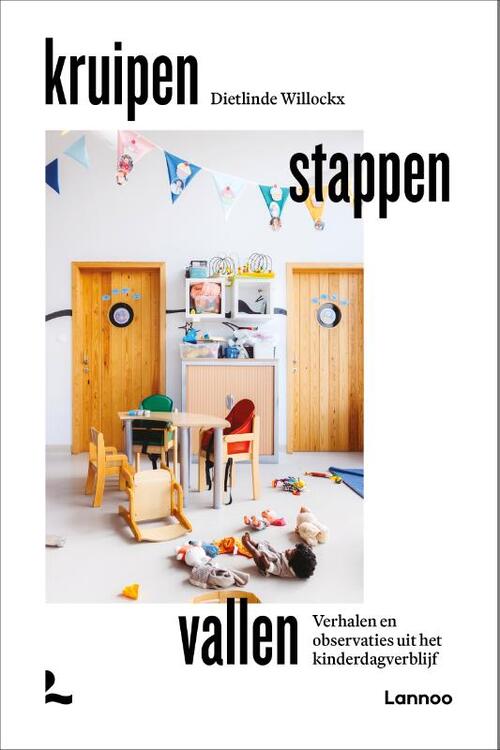 Kruipen, stappen, vallen -  Dietlinde Willockx (ISBN: 9789059963030)