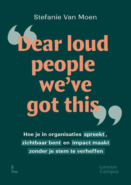 Dear loud people we've got this -  Stefanie van Moen (ISBN: 9789059963467)