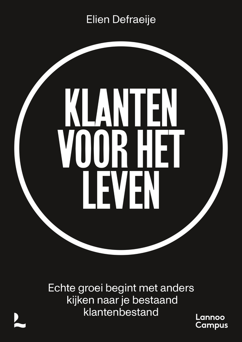 Klanten voor het leven -  Elien Defraeije (ISBN: 9789059963481)