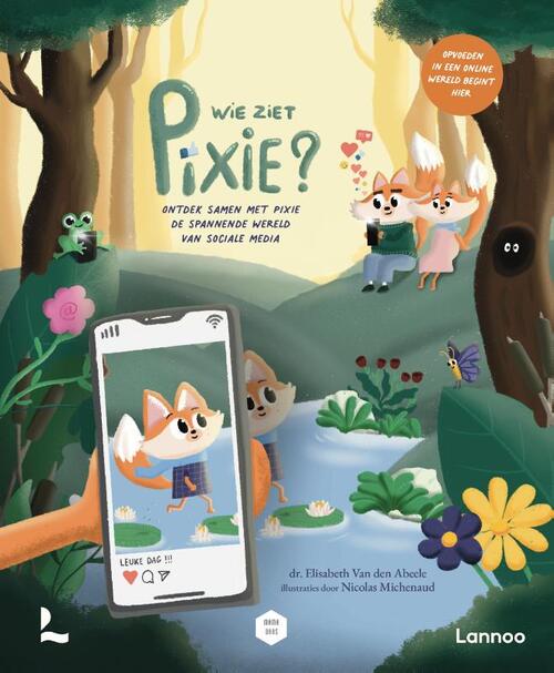 Wie ziet Pixie? -  Elisabeth van den Abeele, Mama Baas (ISBN: 9789059963733)