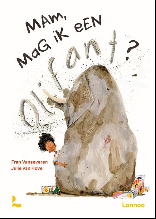 Mam, mag ik een olifant? -  Fran Vanseveren (ISBN: 9789059963856)