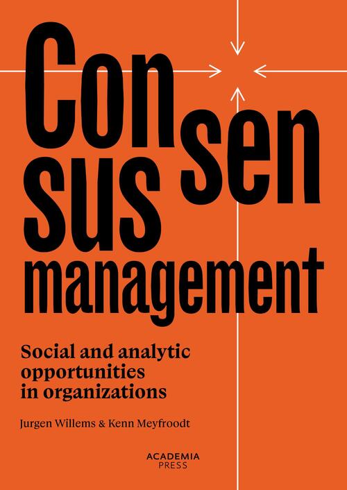 Consensus Management -  Jurgen Willems, Kenn Meyfroodt (ISBN: 9789059964297)