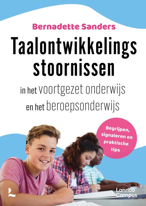 Taalontwikkelingsstoornissen in het voortgezet onderwijs en het beroepsonderwijs -  Bernadette Sanders (ISBN: 9789059965751)