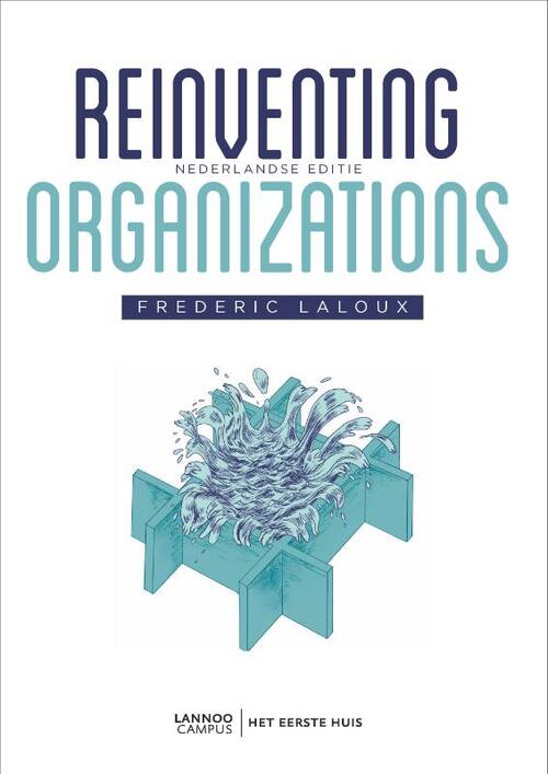 Reinventing organizations -  Frederic Laloux (ISBN: 9789059966758)