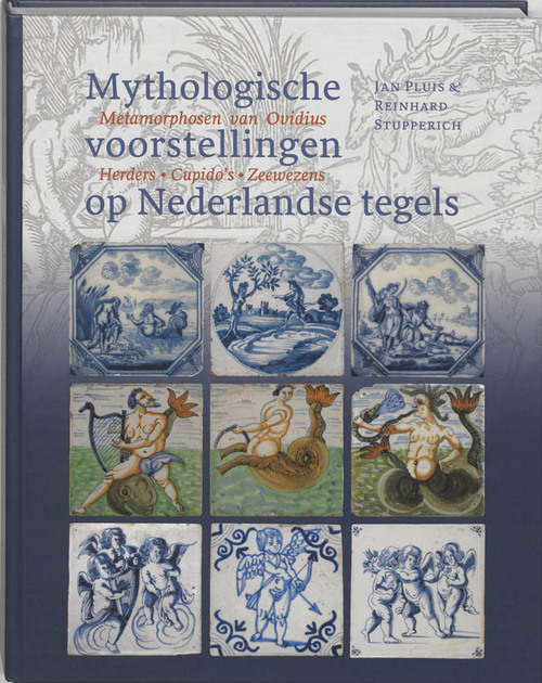 Mythologische voorstellingen op Nederlandse tegels -  Jan Pluis, Reinhard Stupperich (ISBN: 9789059970908)
