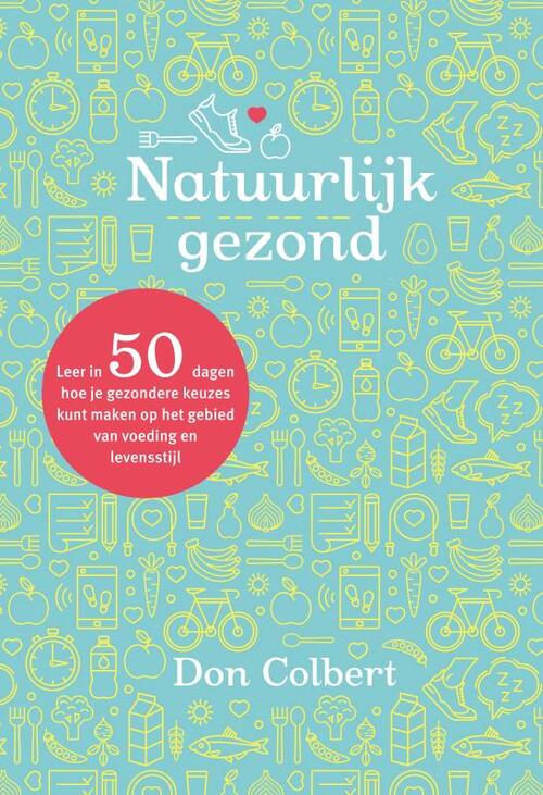 Natuurlijk gezond -  Don Colbert (ISBN: 9789059990753)