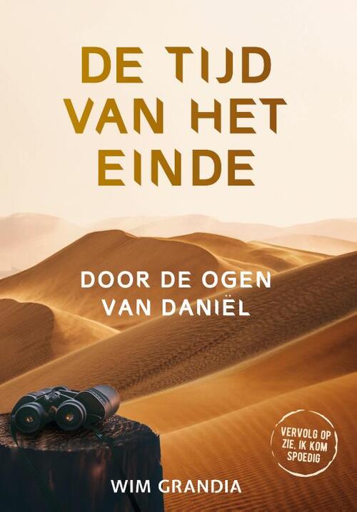 De tijd van het einde -  Wim Grandia (ISBN: 9789059992627)