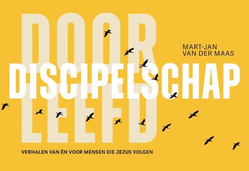 Doorleefd discipelschap -  Mart-Jan van der Maas (ISBN: 9789059993129)