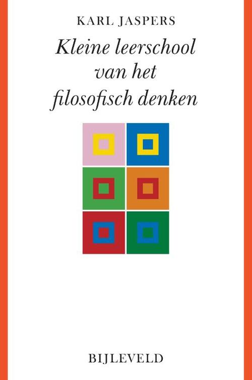 Kleine leerschool van het filosofisch denken -  Karl Jaspers (ISBN: 9789061317142)