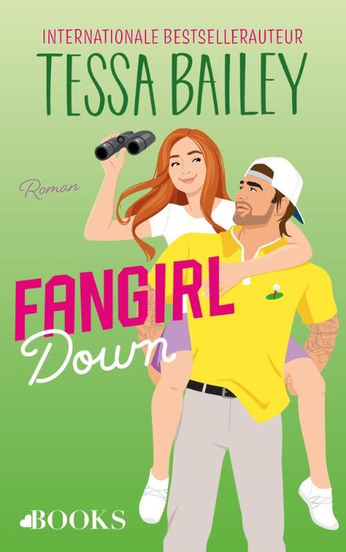 Tessa Bailey Fangirl down -   (ISBN: 9789062223671)