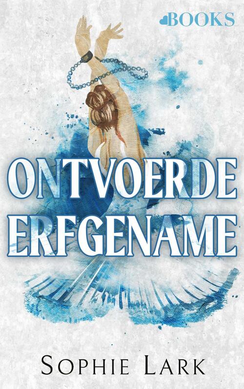Ontvoerde erfgename -  Sophie Lark (ISBN: 9789062223725)