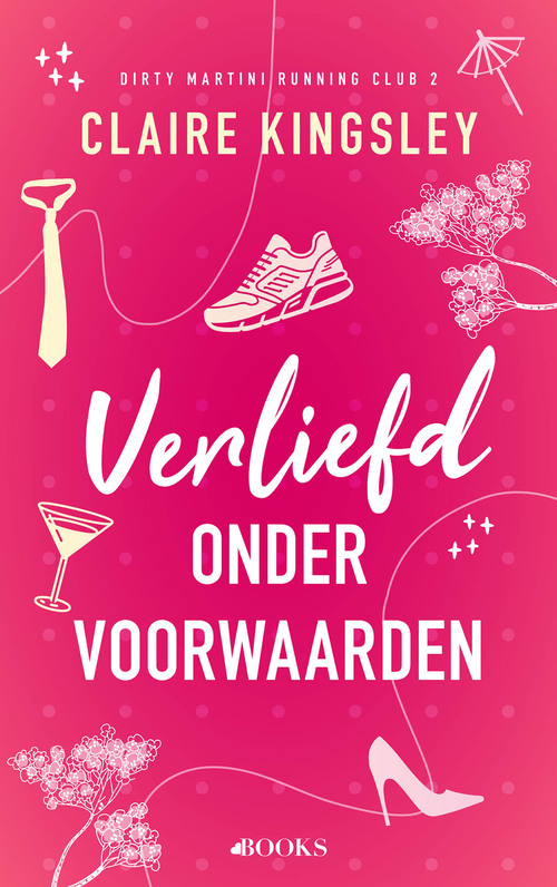 Verliefd onder voorwaarden -  Claire Kingsley (ISBN: 9789062224272)
