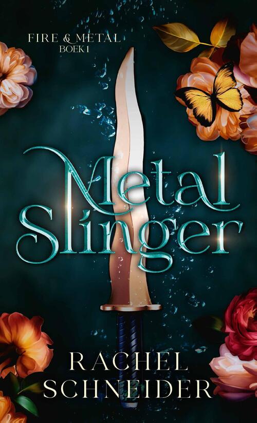 Fire and Metal 1 - Metal slinger -  Rachel Schneider (ISBN: 9789062226917)