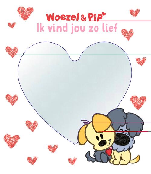 Woezel & Pip: Ik vind jou zo lief -  Woezel & Pip (ISBN: 9789062228454)