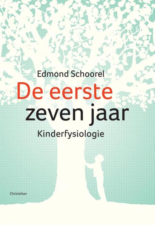 De eerste zeven jaar -  E. Schoorel (ISBN: 9789062385591)