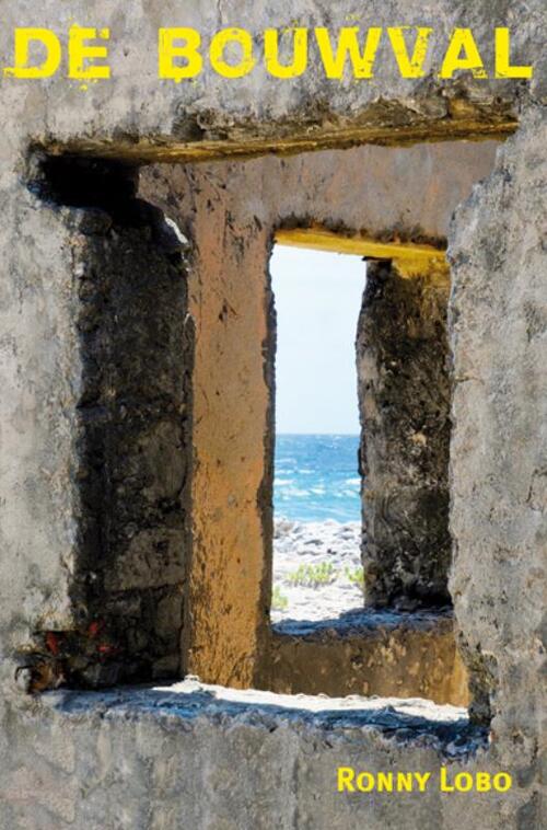 De bouwval -  Ronny Lobo (ISBN: 9789062657933)