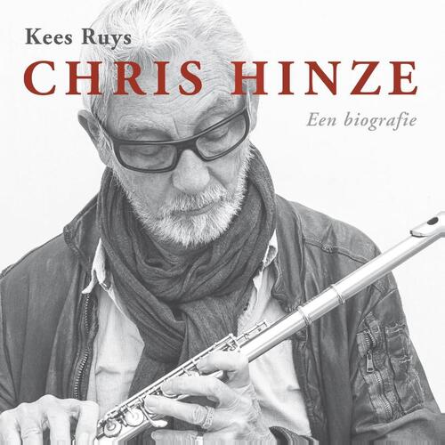 Chris Hinze. Een biografie + cd -  Kees Ruys (ISBN: 9789062658886)