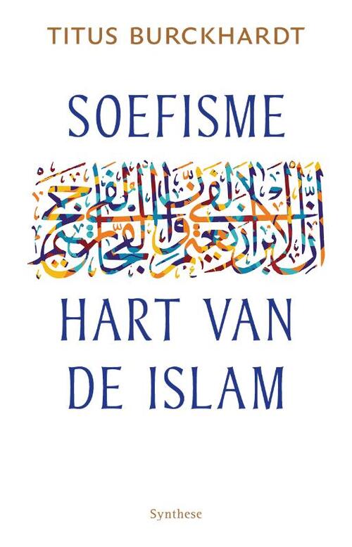 Soefisme, hart van de Islam -  Titus Burckhardt (ISBN: 9789062711369)