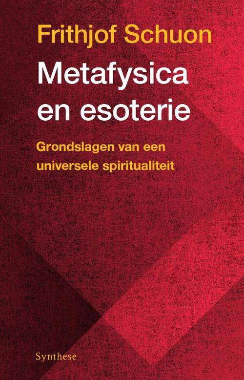 Metafysica en esoterie -  Frithjof Schuon (ISBN: 9789062711901)
