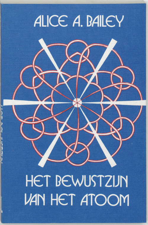 Het bewustzijn van het atoom -  A.A. Bailey (ISBN: 9789062715039)